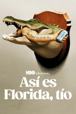 Así es Florida, tío. T(T1). Así es Florida, tío (T1): Ep.2 Caimán