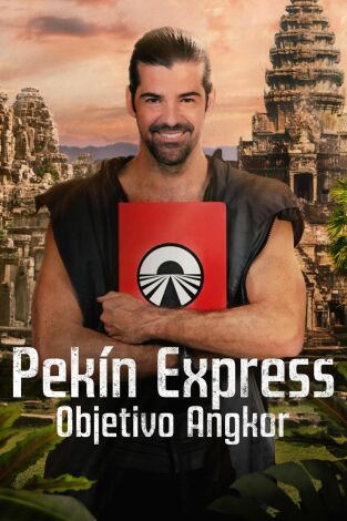 Pekin Express. Objetivo Angkor. T(T1). Pekin Express... (T1): Ep.2