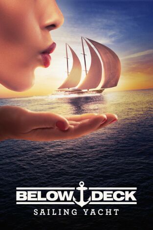 Vida a bordo (Below Deck Sailing Yacht). T(T3). Vida a bordo... (T3): Problemas antiguos