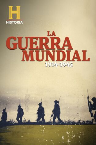 La Guerra Mundial: 1914 - 1945