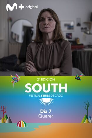 Festival South Series de Cádiz. T(T1). Festival South... (T1): Ep.7 Día 7 - Querer