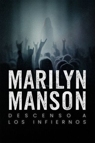 Marilyn Manson: descenso a los infiernos. Marilyn Manson:...: Ep.1