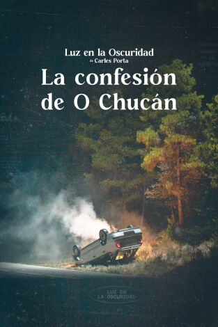 Luz en la oscuridad. Luz en la oscuridad: La confesión de O Chucán II