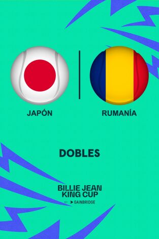 Billie Jean King Cup Finals. T(2024). Billie Jean King... (2024): Japón - Rumanía Dobles