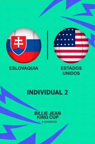 Billie Jean King Cup Finals. T(2024). Billie Jean King... (2024): Eslovaquia - Estados Unidos Individual 2