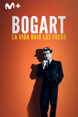 Bogart: la vida bajo los focos