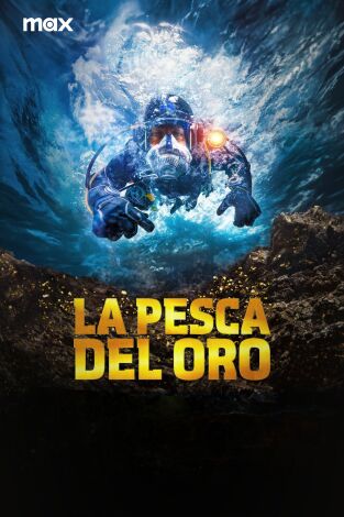 La pesca del oro. T(T1). La pesca del oro (T1)