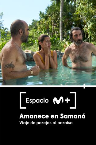 Espacio M+. T(T2). Espacio M+ (T2): Amanece en Samaná. Viaje de parejas al paraíso