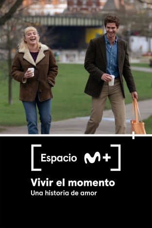 Espacio M+. T(T2). Espacio M+ (T2): Vivir el momento. Una historia de amor