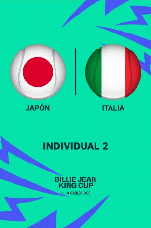 Billie Jean King Cup Finals. T(2024). Billie Jean King... (2024): Japón - Italia Partido Individual 2