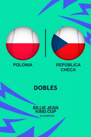 Billie Jean King Cup Finals. T(2024). Billie Jean King... (2024): Polonia - Chequia Partido Dobles