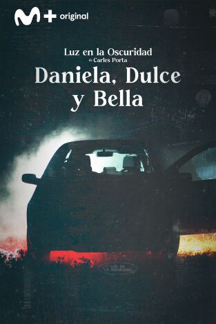 Luz en la oscuridad. Luz en la oscuridad: Daniela, Dulce y Bella - Parte I