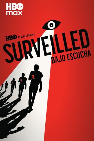 Surveilled: bajo escucha