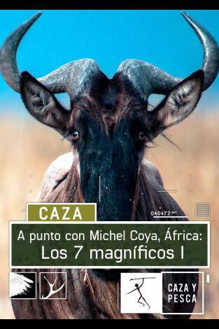 A punto con Michel Coya: África. T(T1). A punto con... (T1): Los siete magníficos 1ª parte