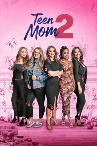 Teen Mom 2. T(T10). Teen Mom 2 (T10): Haz algo