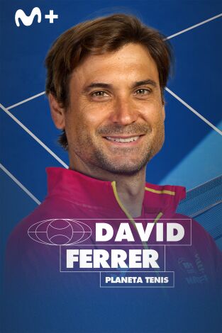 Planeta Tenis. T(2024). Planeta Tenis (2024): David Ferrer