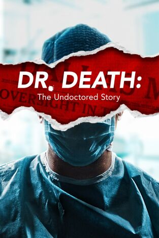 Dr. Muerte: La historia no contada. T(T1). Dr. Muerte: La... (T1): Ep.1 
