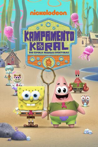 Kampamento Koral: Bob Esponja primeras aventuras. T(T1). Kampamento Koral:... (T1): Primeros y últimos auxilios; La noche de la peste viviente