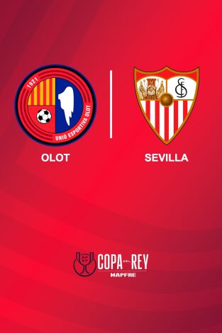 Segunda ronda. Segunda ronda: Olot - Sevilla