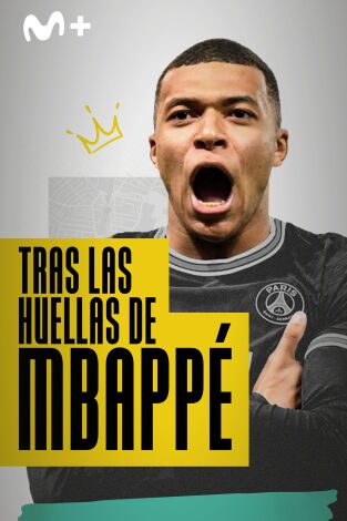 Tras las huellas de Mbappé