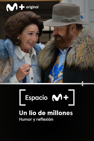 Espacio M+. T(T2). Espacio M+ (T2): Un lío de millones. Humor y reflexión