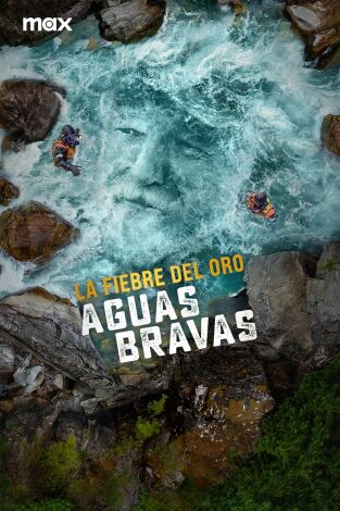 La fiebre del oro: aguas bravas. T(T2). La fiebre del oro: aguas bravas (T2)