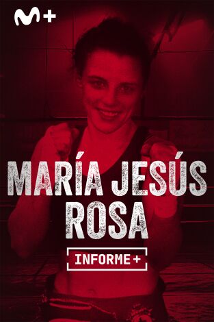 Informe Plus+. María Jesús Rosa, derecho a boxear