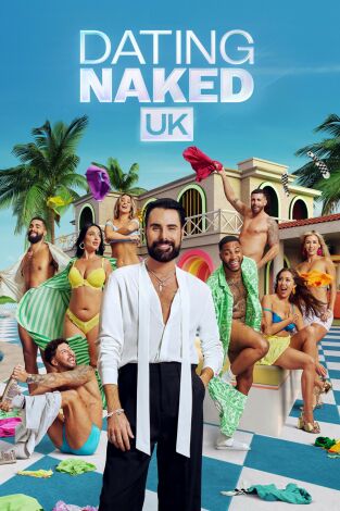 Dating Naked UK. T(T1). Dating Naked UK (T1): El regreso de los ex