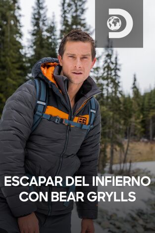 Escapar del infierno con Bear Grylls