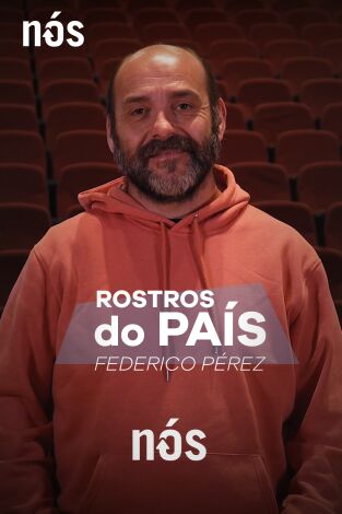 Rostros do país. T(T2). Rostros do país (T2): Federico Pérez
