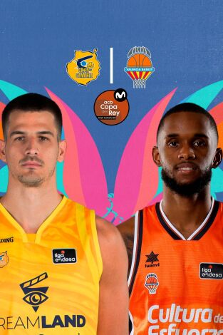 Cuartos de Final. Cuartos de Final: Dreamland Gran Canaria - Valencia Basket