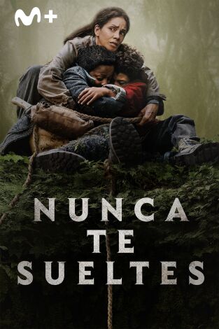 Nunca te sueltes