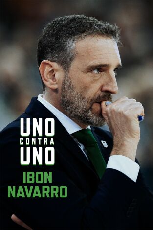 Uno contra uno. T(2025). Uno contra uno (2025): Ibon Navarro