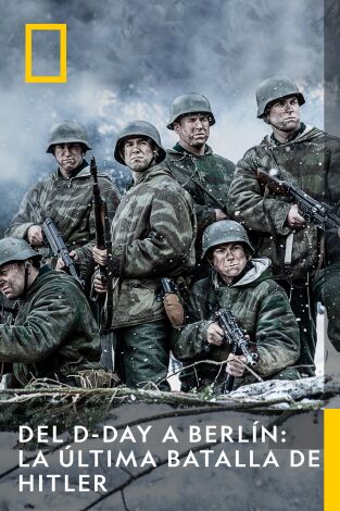 Del D-Day a Berlín: la última batalla de Hitler. Del D-Day a Berlín: la última batalla de Hitler 
