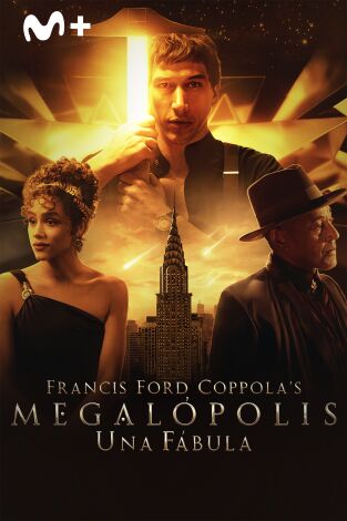 Francis Ford Coppola's Megalópolis - Una fábula