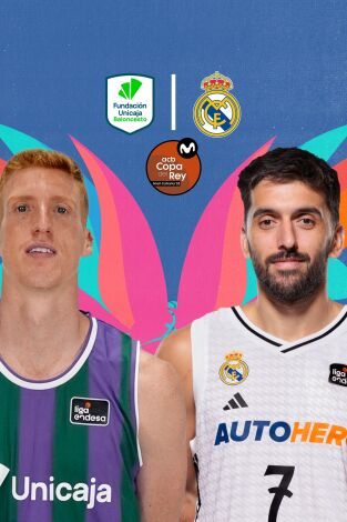 Final. Final: Unicaja - Real Madrid