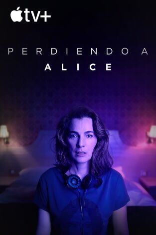 Perdiendo a Alice. T(T1). Perdiendo a Alice (T1)