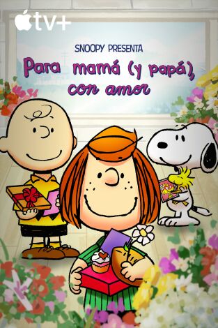 Snoopy presenta: Para mamá (y papá), con amor