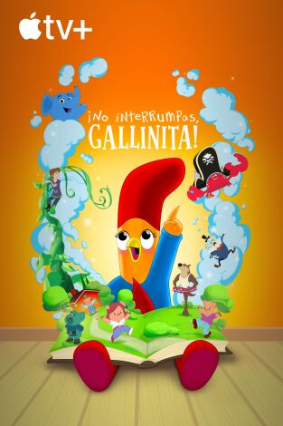 ¡No interrumpas, gallinita!