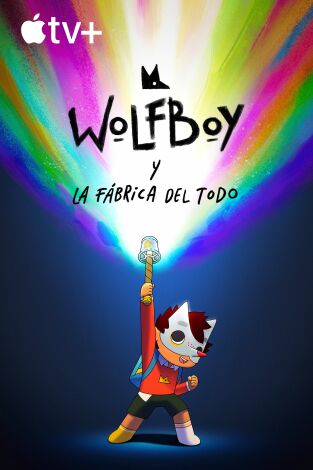 Wolfboy y la fábrica del todo