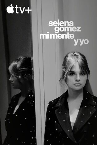 Selena Gomez: mi mente y yo