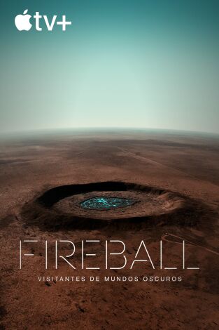 Fireball: visitantes de mundos oscuros