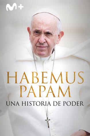 Habemus Papam: Una historia de poder. Habemus Papam: Una...: Arte y poder