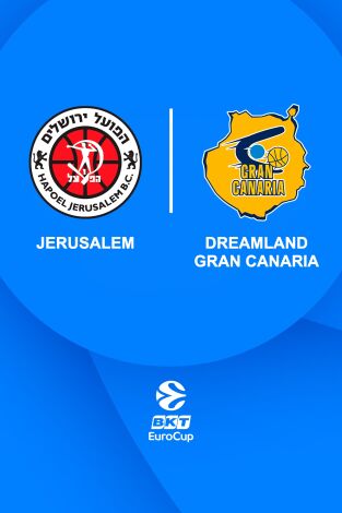 Cuartos de Final. Cuartos de Final: Hapoel Jerusalem - Dreamland Gran Canaria