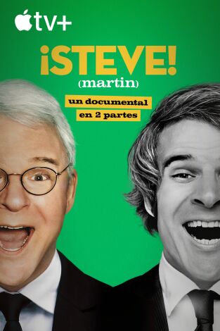 ¡STEVE! (martin): un documental en 2 partes