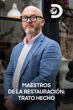 Maestros de la restauración: trato hecho. T(T3). Maestros de la restauración: trato hecho (T3)