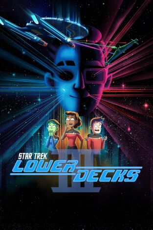 Star Trek: Lower Decks. T(T3). Star Trek: Lower... (T3): Ep.9 Fuentes fidedignas