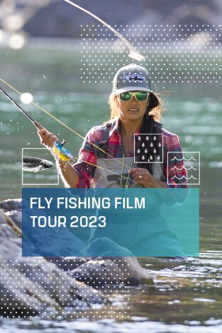 The Annual Fly Fishing Film Tour 2023 (programa). T(T1). The Annual Fly... (T1): Ep.3