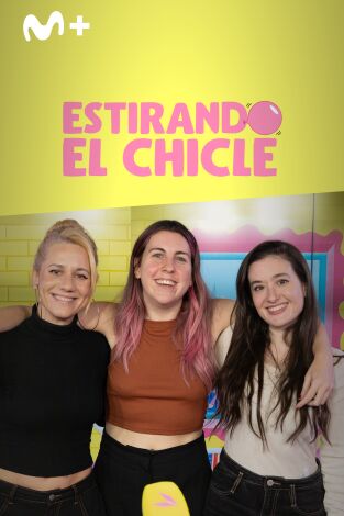 Estirando el chicle. T(T7). Estirando el chicle (T7): Tremenda rajada con Carol y Vicky