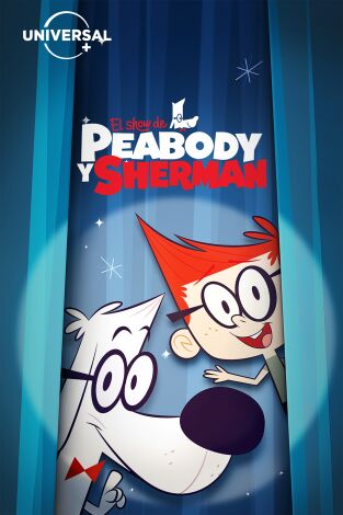 El show del Sr. Peabody y Sherman. T(T1). El show del Sr. Peabody y Sherman (T1)